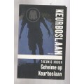 Geheime op Keurboslaan - Theunis Krogh - Nuwe uitgawe Keurboslaan 8 - 2009