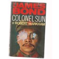 James Bond - Colonel Sun - Robert Markham - Soft cover - 007 adventure