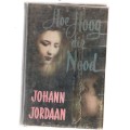 So hoog die Nood - Johann Jordaan - Avontuur verhaal (K1)