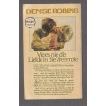 Vrees nie die liefde in die Vreemde - Denise Robins - (k4) Roman