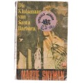 Die kluisenaar van Santa Barbara - Martie Snyman (k4) roman