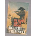 Hy kom om te moor - Robert L Trimnel - Western