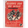 Sluiers oor die Woud - Meiring fouche (k4) - Swart Luiperd reeks - Pronk boek 1969