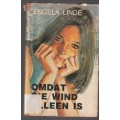 Omdat die wind alleen is - Engela Linde (c3) - roman