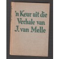 n Keur uit die verhale van J van Melle (k3) - kortverhale 1949