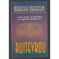 Ruitevrou - Maretha Maartens - (b9) - Ware verhaal van liggaamlike en emosionele mishandeling