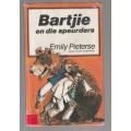 Bartjie en die speurders - Emily Pieterse - (k5) - Jeug speurverhaal