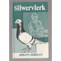 Silwervlerk - Johann Jordaan - (a9) - Avontuurverhaal met posduiwe as agtergrong