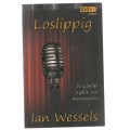Loslippig - Ian Wessels (k4) - Humoristiese vertelling