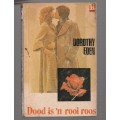 Dood is n rooi roos - Dorothy Eden - DEATH IS A RED ROSE