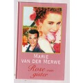 Rose van Gister - Marie van der Merwe - Roman