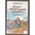 Gawie Grootwoord - Barend Vos - Humor uit die pastorie (k4)