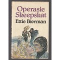 Operasie Skeepskat - Ettie Bierman (c1) - Spioenasie verhaal