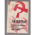 The red trap - Communism and violence is SA - Chris Vermaak (a13)