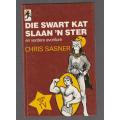 Die Swart Kat slaan n ster en verderere avonture - Chris Sasner (b1) Swart Kat reeks
