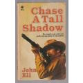 Chase a tall shadow - John Ell (a1) Western