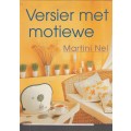 Versier met Motiewe - Martini Nel (a)