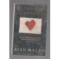 My Traitor`s Heart - Rian Malan (a) - his life as exile