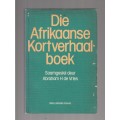 Die Afrikaanse Kortverhaalboek - Abraham H de Vries (b) Sien scans