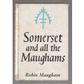 Somerset and all the Maugham`s Robin Maugham - A study in family history