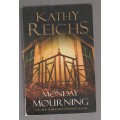 Monday Mourning - Kathy Reichs (d) - A Tempe Brennan crime thriller