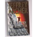 Jeffrey Archer Omnibus - A Matter of Honour / Twelve red Herrings (d)