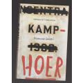 Kamp-Hoer - Francois Smit (k) Boereoorlog konsentrasie kamp drama