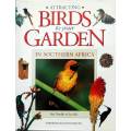 ATTRACTING BIRDS TO YOUR GARDEN IN SOUTHERN AFRICA -- Roy Trendler & Lex Hes