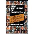 INTO THE HEART OF DARKNESS Confessions of Apartheid's Assassins -- Jacques Pauw