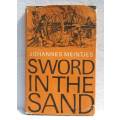 SWORD IN THE SAND The Life and Death of Gideon Scheepers -- Johannes Meintjes