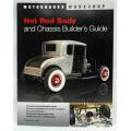 HOT ROD BODY AND CHASSIS BUILDER'S GUIDE  -- Dennis W. Parks