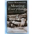 THE MEANING OF EVERYTHING The Story of the Oxford English Dictionary -- Simon Winchester