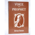VOICE OF A PROPHET -- Adriaan Snyman (translation from Afrikaans)