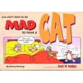 you don't have to be MAD to have a CAT.......but it helps by Anthony Hutchings