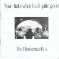 The Housemartins - Now Thar's What I Call Quite Good [CD]