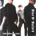 Mean Mr Mustard - only when it rains.. [CD]
