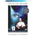 Chris De Burgh + The Road to Freedom - Live in Concert [DVD]