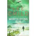 Lee Child - Worth Dying For (511 pages) [Paperback]