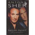 Beside myself by Antony Sher: Autobiography of an actor, author and artist.