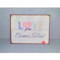 Retro Metal Sign - Loves Comes First