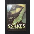The Complete Guide to The Snakes of Southern Africa