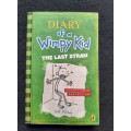 Diary of a Wimpy Kid The last Straw - Jeff Kinney