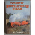 TWILIGHT OF SOUTH AFRICAN STEAM by A.E. DURRANT
