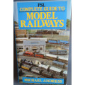 COMPLETE GUIDE TO MODEL RAILWAYS by MICHAEL ANDRESS