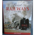 GREAT RAILWAYS OF THE WORLD by JULIAN HOLLAND