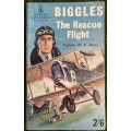 Biggles The Rescue Flight.: - Captain W.E. Johns