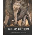 THE LAST ELEPHANTS compiled by Don Pinnock & Colin Bell