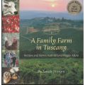A FAMILY FARM IN TUSCANY: RECIPES & STORIES FROM FATTORIA POGGIO ALLORO by Sarah Fioroni