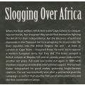 SLOGGING OVER AFRICA: THE BOER WARS 1815-1902 by Michael Barthorp