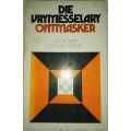 Die Vrymesselary Ontmasker - Dr J. D. Vorster en Ds F. N van Niekerk
